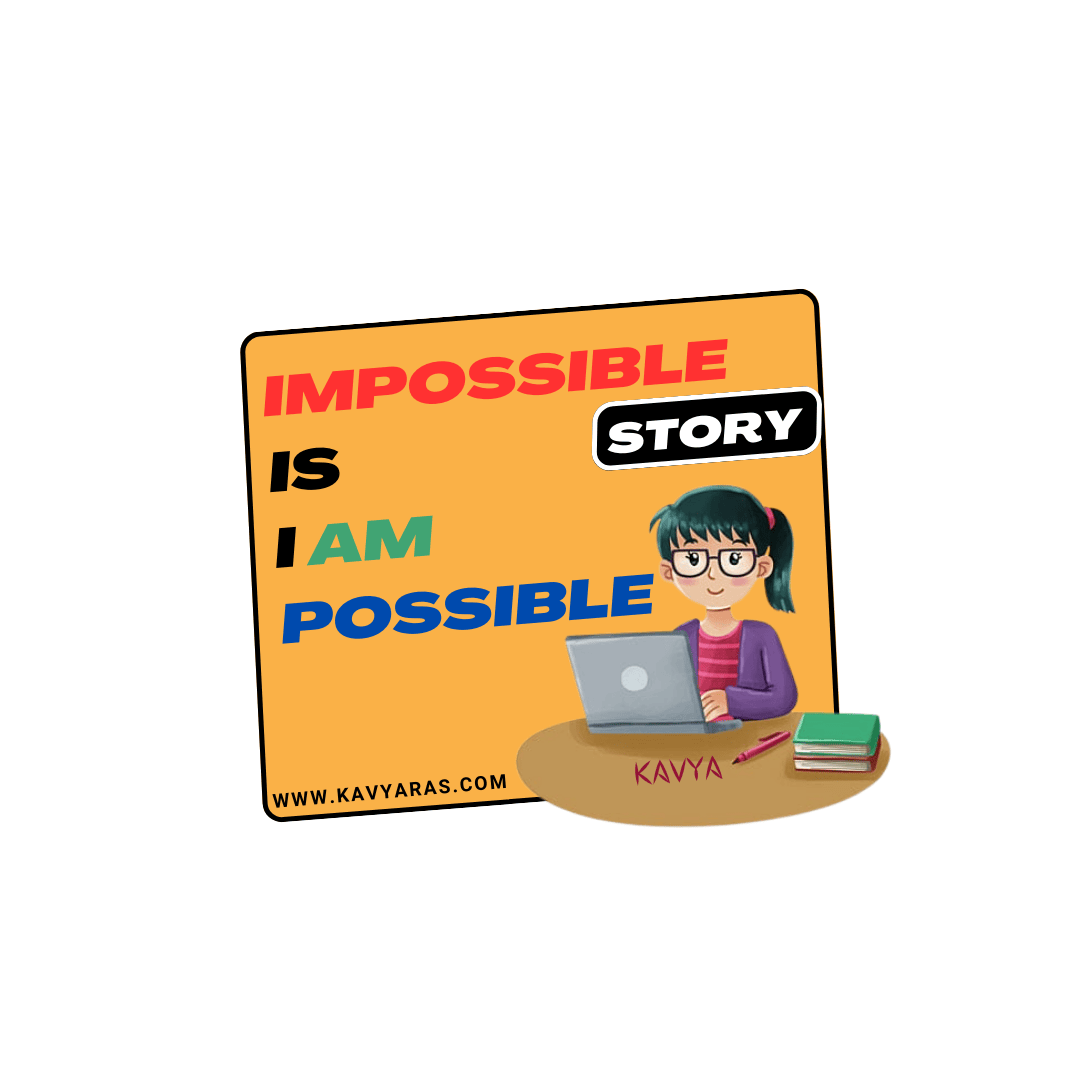 Impossible Is I Am Possible